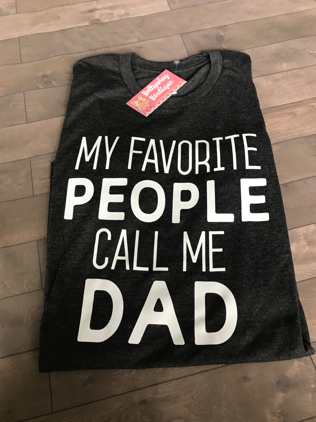 My Favorite People Call me Dad